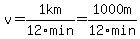 v=1km%2F12min=1000m%2F12min