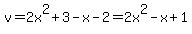 v=2x%5E2%2B3-x-2=2x%5E2-x%2B1
