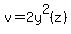 v=2y%5E2%28z%29