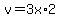 v=3x%2A2