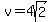 v=4sqrt%282%29