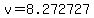 v=8.272727...