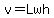 v=Lwh