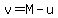 v=M-u