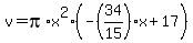 v=pi%2Ax%5E2%2A%28-%2834%2F15%29x%2B17%29