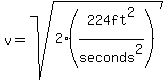 v=sqrt%282%28224ft%5E2%2Fseconds%5E2%29%29