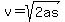 v=sqrt%282as%29