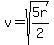 v=sqrt%285r%2F2%29