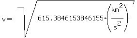 v=sqrt%28615.3846153846155%28km%5E2%2Fs%5E2%29%29