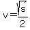 v=sqrt%28s%29%2F2