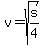 v=sqrt%28s%2F4%29