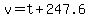 v=t%2B247.6