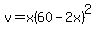 v=x%2860-2x%29%5E2
