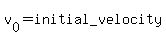v%5B0%5D+=+initial+_velocity