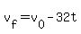 v%5Bf%5D+=+v%5B0%5D+-+32t