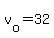 v%5Bo%5D+=+32