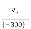 v%5Br%5D%2F%28%28-300%29%29