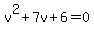 v%5E2%2B7v%2B6=0