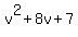 v%5E2%2B8v%2B7