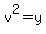 v%5E2=y