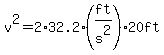 v%5E2+=+2%2A32.2%28ft%2Fs%5E2%29%2A20ft