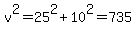 v%5E2+=+25%5E2+%2B+10%5E2+=+735