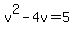 v%5E2+-+4v+=+5