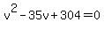 v%5E2-35v%2B304=0
