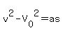 v%5E2-V%5B0%5D%5E2+=+as
