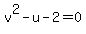 v%5E2-u-2=0