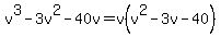 v%5E3-3v%5E2-40v=v%28v%5E2-3v-40%29