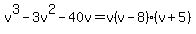 v%5E3-3v%5E2-40v=v%28v-8%29%28v%2B5%29