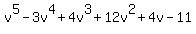 v%5E5-3v%5E4%2B4v%5E3%2B12v%5E2%2B4v-11