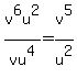 v%5E6u%5E2%2Fvu%5E4=v%5E5%2Fu%5E2