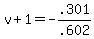 v+%2B+1+=+-.301%2F.602