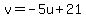 v+=+-5u%2B21