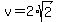 v+=+2%2Asqrt%282%29