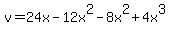 v+=+24x-12x%5E2-8x%5E2%2B4x%5E3