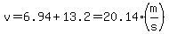 v+=+6.94+%2B+13.2+=+20.14+%28m%2Fs+%29