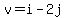 v+=+i+-+2j