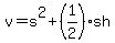 v+=+s%5E2%2B%281%2F2%29sh