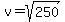 v+=+sqrt%28250%29