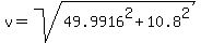 v+=+sqrt%2849.9916%5E2+%2B+10.8%5E2%29