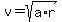 v+=+sqrt%28a%2Ar%29