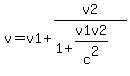 v+=+v1+%2B+v2%2F%281+%2B+v1v2%2Fc%5E2%29