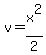 v+=+x%5E2%2F2