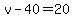 v+-+40+=+20