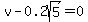 v-0.2sqrt%285%29=0