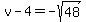 v-4=-sqrt%2848%29