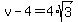 v-4=4%2Asqrt%283%29